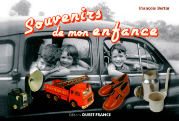 Souvenirs de mon enfance - François Bertin - OUEST FRANCE