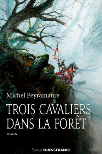 Trois cavaliers dans la forêt - Michel Peyramaure - OUEST FRANCE