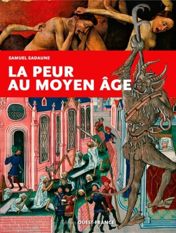 La Peur au Moyen Age - Samuel Sadaune - OUEST FRANCE