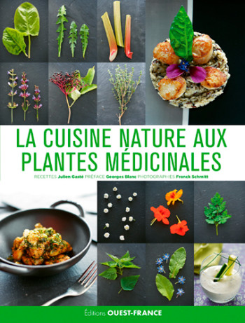 La Cuisine nature aux plantes médicinales - Julien Gasté - OUEST FRANCE