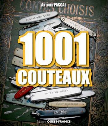 1001 couteaux - Antoine Pascal - OUEST FRANCE