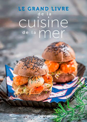 Le grand livre de la cuisine de la mer -  Collectif - OUEST FRANCE