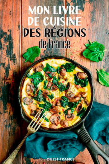 Mon livre de cuisine des régions de France -  Collectif - OUEST FRANCE