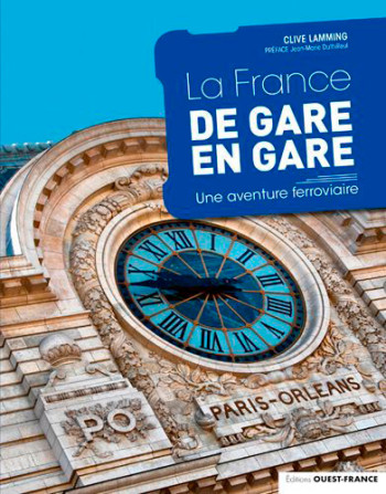 La France de gare en gare - Clive Lamming - OUEST FRANCE