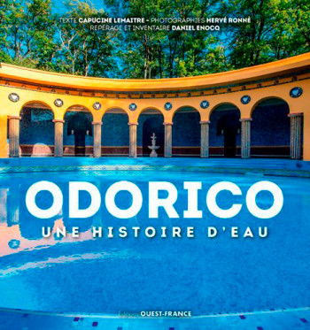 Odorico, une histoire d'eau - Daniel Enocq - OUEST FRANCE