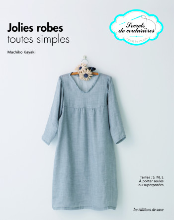 JOLIES ROBES TOUTES SIMPLES - Machiko Kayaki - DE SAXE