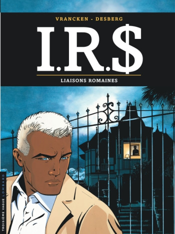 I.R.S - Tome 9 - Liaisons romaines -  Desberg Stephen - LOMBARD