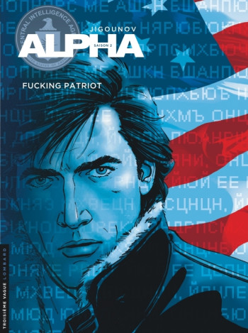 Alpha - Tome 11 - Fucking patriot -  Jigounov Iouri - LOMBARD