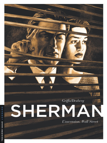 Sherman - Tome 2 - L'Ascension. Wall Street - Griffo - LOMBARD Sherman - Tome 2 - L'Ascension. Wall Street - Griffo - LOMBARD