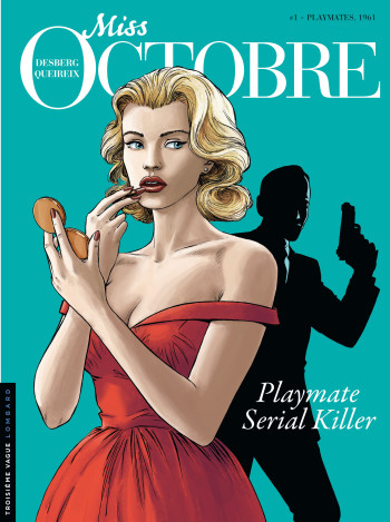 Miss Octobre - Tome 1 - Playmates, 1961 -  Desberg Stephen - LOMBARD