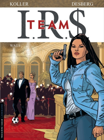 I.R.S. TEAM - Tome 2 - Wags -  Desberg Stephen - LOMBARD