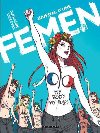 Journal d'une Femen - Tome 0 - Journal d'une Femen -  Dufranne - LOMBARD