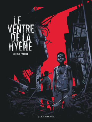 Le Ventre de la hyène - Tome 0 - Le Ventre de la hyène -  Alliel - LOMBARD