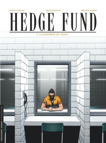 Hedge Fund - Tome 3 - La Stratégie du chaos -  Roulot Tristan - LOMBARD