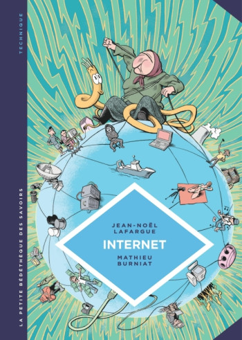 La petite Bédéthèque des Savoirs - Tome 17 - Internet. Au-delà du virtuel -  Lafargue Jean-Noël - LOMBARD