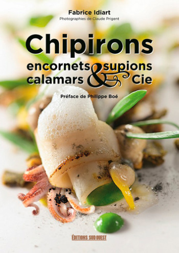 Chipirons Encornets Calamars & Cie -  IDIART Fabrice - SUD OUEST