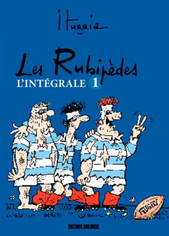 Les Rubipèdes - L'Intégrale 1 - Michel ITURRIA - SUD OUEST