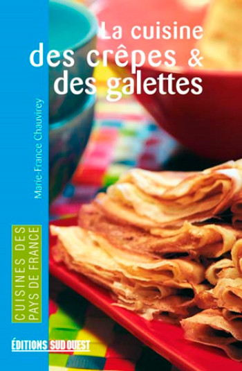 Cuisine Des Crepes Et Des Galettes (Poche) -  CHAUVIREY Marie-france - SUD OUEST