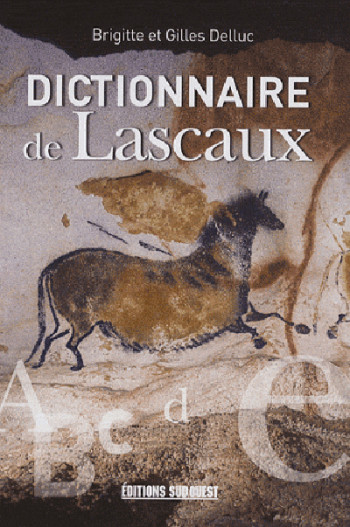 Dictionnaire De Lascaux -  DELLUC Brigitte - SUD OUEST