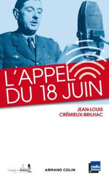 L'Appel du 18 juin - Jean-Louis Crémieux-Brilhac - ARMAND COLIN