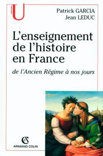 L'enseignement de l'histoire en France - Jean Leduc - ARMAND COLIN