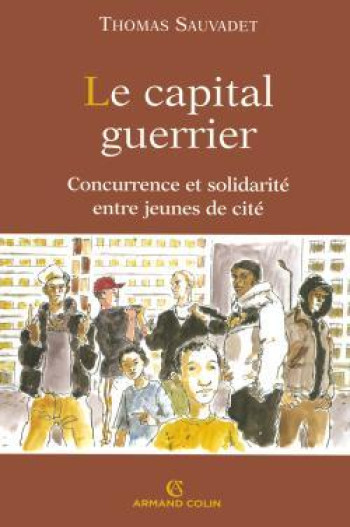 Le capital guerrier - Thomas Sauvadet - ARMAND COLIN