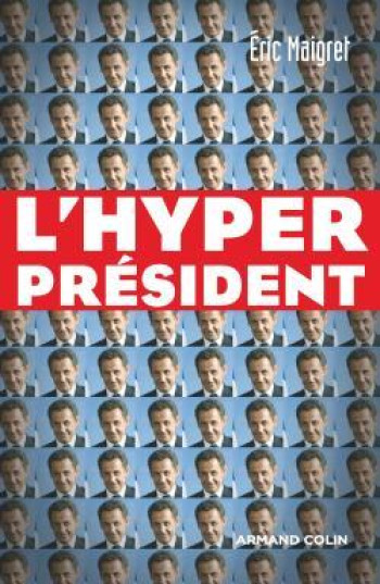 L'Hyperprésident - Eric Maigret - ARMAND COLIN