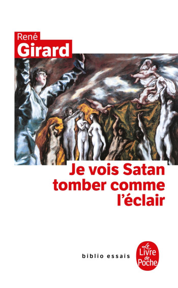 Je vois Satan tomber comme l'éclair - René Girard - LGF