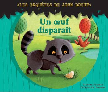 John Doeuf: Un Oeuf Disparait -  BONCENS Christophe - LOCUS SOLUS