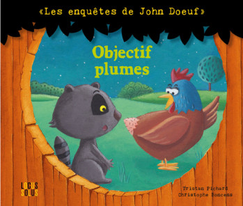 John Doeuf: Objectif plumes -  BONCENS Christophe - LOCUS SOLUS