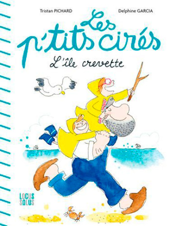 L'Île crevette - Les p'tits Cirés -  GARCIA Delphine - LOCUS SOLUS