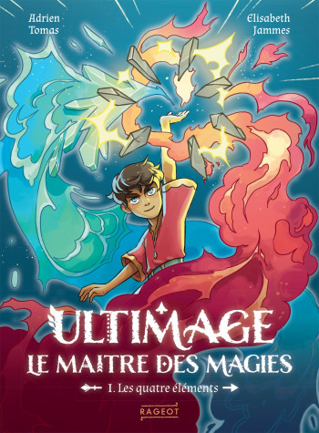 Ultimage, Le maître des magies T1 - Les quatre éléments - Élisabeth JAMMES - RAGEOT