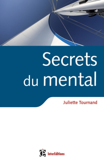 Secrets du mental - Juliette Tournand - INTEREDITIONS