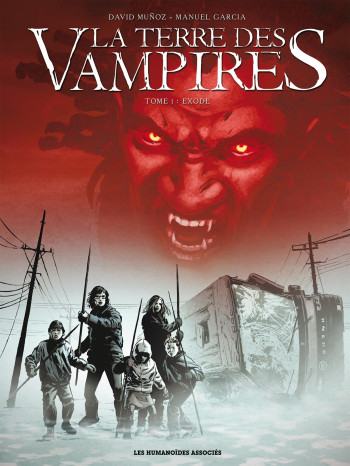 La Terre des vampires T01 -  MUNOZ-D+GARCIA-M - HUMANOIDES ASS.