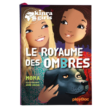 Kinra Girls - Le royaume des ombres - Tome 8 -  Moka - PLAY BAC