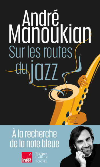 Sur les routes du jazz - André Manoukian - HARPERCOLLINS