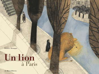 Un lion à Paris - Béatrice Alemagna - CASTERMAN