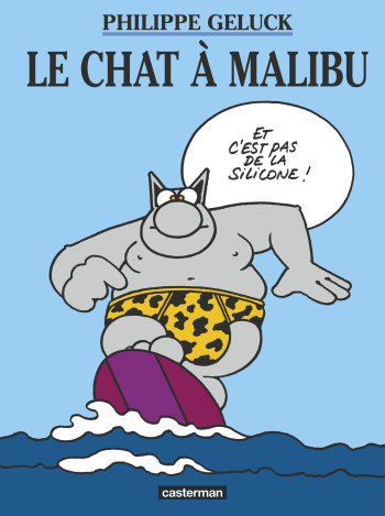 Le Chat à Malibu - Philippe Geluck - CASTERMAN Le Chat à Malibu - Philippe Geluck - CASTERMAN