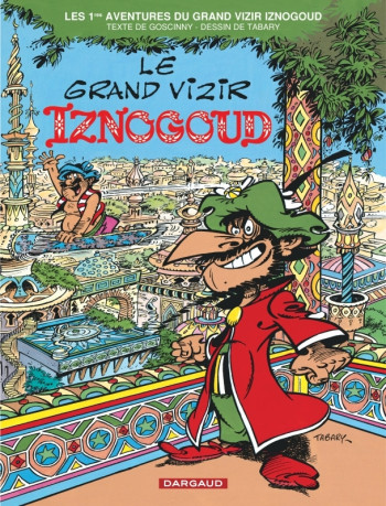 Iznogoud - Tome 1 - Le Grand Vizir Iznogoud -  Goscinny - DARGAUD