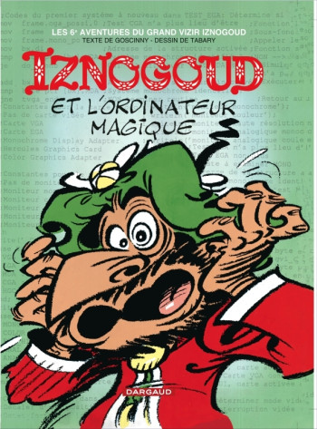 Iznogoud - Tome 6 - Iznogoud et l'ordinateur magique -  Goscinny - DARGAUD