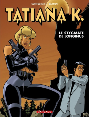 Tatiana K. - Tome 3 - Le Stygmate de Longinus -  Corteggiani François - DARGAUD