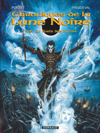 Les Chroniques de la Lune noire - Tome 12 - La Porte des Enfers -  Froideval François - DARGAUD