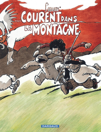 Le Génie des Alpages - Tome 14 - ...courent dans la montagne -  F'Murrr - DARGAUD