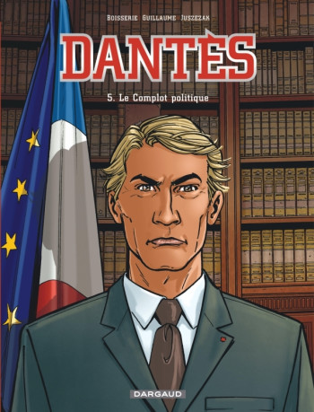 Dantès - Tome 5 - Le Complot politique -  Juszezak Erik - DARGAUD