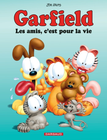 Garfield - Les Amis, c'est pour la vie -  Davis Jim - DARGAUD