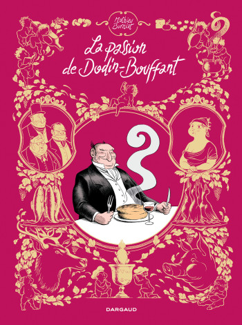 La Passion de Dodin-Bouffant - Tome 0 - La Passion de Dodin-Bouffant -  Burniat Mathieu - DARGAUD