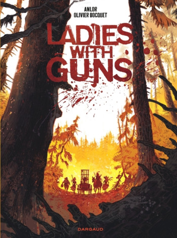 Ladies with guns - Tome 1 - Bocquet Olivier - DARGAUD Ladies with guns - Tome 1 - Bocquet Olivier - DARGAUD