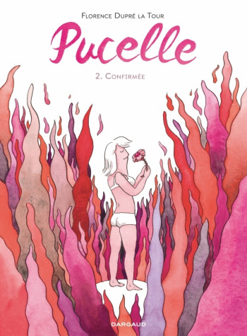 Pucelle - Tome 2 - Confirmée -  Dupré la Tour Florence - DARGAUD