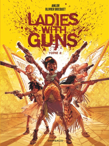 Ladies with guns - Tome 2 -  Bocquet Olivier - DARGAUD