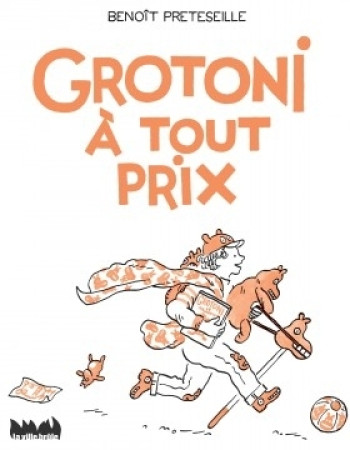 Grotoni à tout prix - Benoît Preteseille - VILLE BRULE